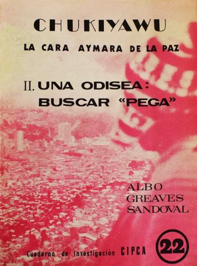 Chukiyawu: la cara aymara de La Paz. II: Una odisea, buscar pega