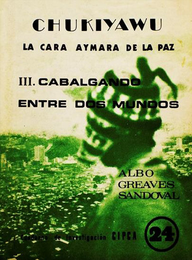 Chukiyawu: la cara aymara de La Paz. III: Cabalgando entre dos mundos