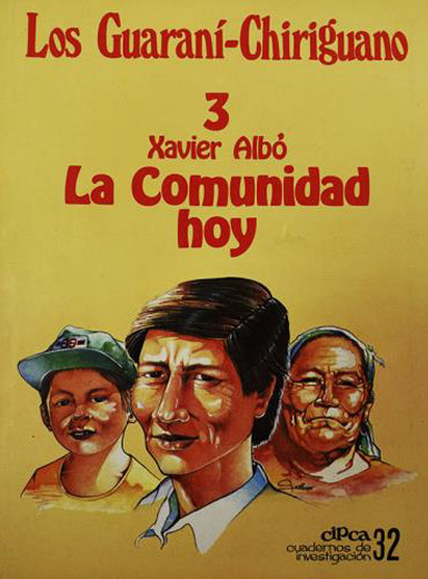 La comunidad hoy. Los Guaraní Chiriguano, 3
