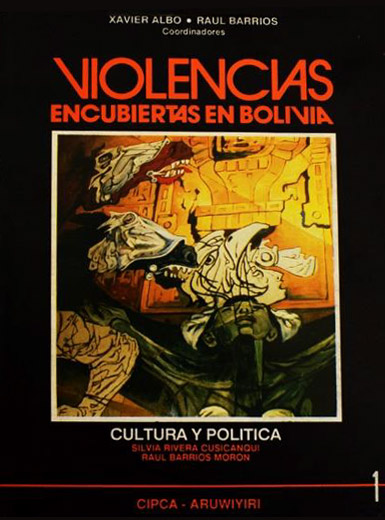 Violencias encubiertas en Bolivia. I: Cultura y política