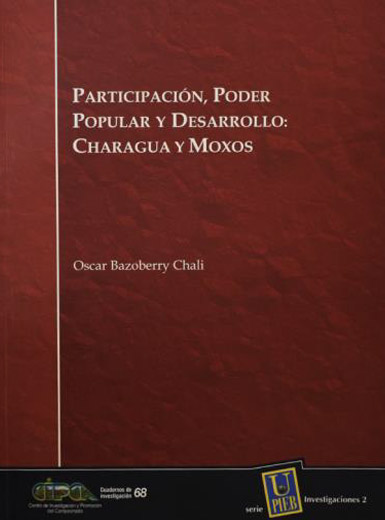 Participación, poder popular y desarrollo: Charagua y Moxos