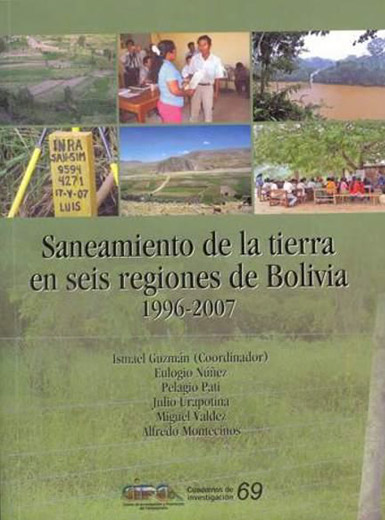Saneamiento de tierras en seis regiones de Bolivia, 1996-2007