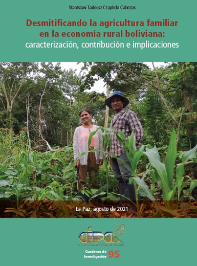 Desmitificando la agricultura familiar en la economía rural boliviana: caracterización, contribución e implicaciones